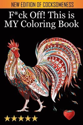 Adult Coloring Books, Coloring Books for Adults, Adult Colouring Books - F*ck Off! This is MY Coloring Book, Häftad