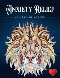 bokomslag Anxiety Relief Adult Coloring Book