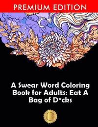bokomslag A Swear Word Coloring Book for Adults
