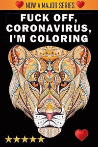 bokomslag Fuck Off, Coronavirus, I'm Coloring