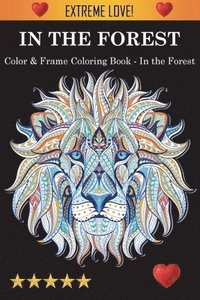 bokomslag Color & Frame Coloring Book - In the Forest