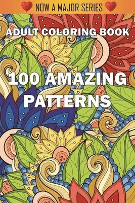 Adult Coloring Books, Coloring Books for Adults, Adult Colouring Books - 100 Amazing Patterns, Häftad