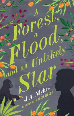J. A. Myhre - Forest, a Flood, and an Unlikely Star, Häftad. Tillgänglighet: Lägg i varukorg