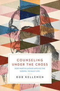 bokomslag Counseling Under the Cross