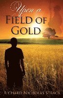 bokomslag Upon a Field of Gold