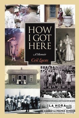 Ceil Lucas - How I Got Here: A Memoir, Häftad