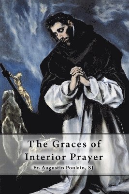 bokomslag The Graces of Interior Prayer