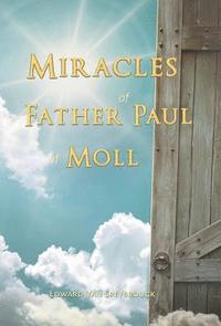 bokomslag Miracles of Father Paul of Moll