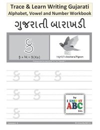 bokomslag Trace and Learn Writing Gujarati Alphabet, Vowel and Number Workbook: Gujarati Barakhadi Nee Chopadee