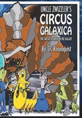 bokomslag Uncle Zwizzler's Circus Galaxica