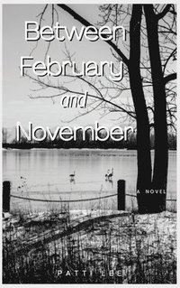 bokomslag Between February and November
