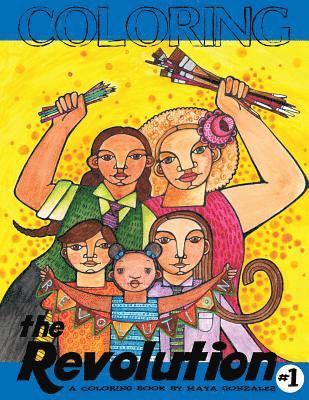 Maya Gonzalez - Coloring the Revolution #1, Häftad