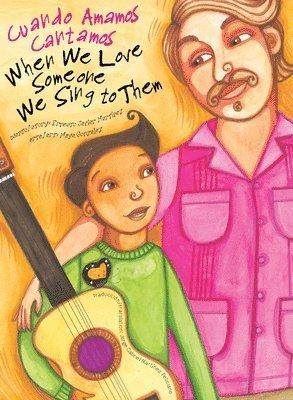 Ernesto Javier Martínez - When We Love Someone We Sing to Them, Inbunden