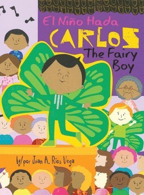 Juan A Ríos Vega - Carlos, The Fairy Boy, Inbunden