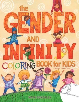 Maya Gonzalez - Gender and Infinity COLORING Book for Kids, Häftad