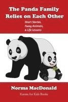 bokomslag The Panda Family Relies on Each Other: Short Stories, Fuzzy Animals, and Life Lessons