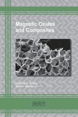 Rajshree B Jotania, Sami H Mahmood, Rajshree B. Jotania, Sami H. Mahmood - Magnetic Oxides and Composites, Häftad