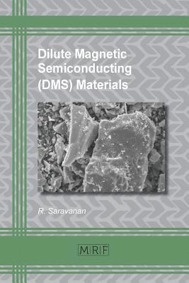 R Saravanan, R. Saravanan - Dilute Magnetic Semiconducting (DMS) Materials, Häftad