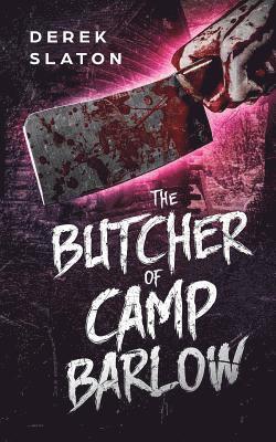 The Butcher of Camp Barlow 1