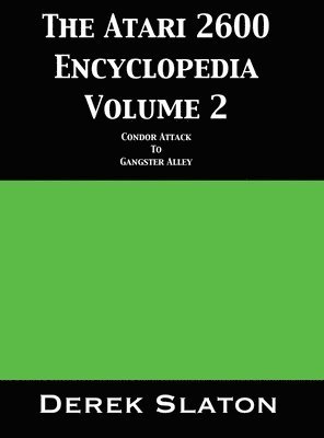 Derek Slaton - Atari 2600 Encyclopedia Volume 2, Inbunden