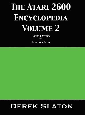 The Atari 2600 Encyclopedia Volume 2 1