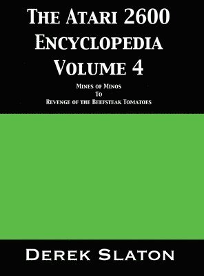 Derek Slaton - Atari 2600 Encyclopedia Volume 4, Inbunden