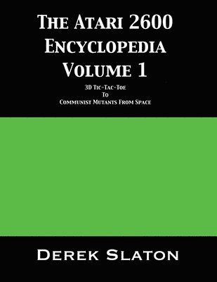 bokomslag Atari 2600 Encyclopedia Volume 1