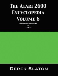 bokomslag Atari 2600 Encyclopedia Volume 6