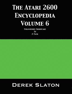 bokomslag Atari 2600 Encyclopedia Volume 6