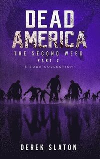 bokomslag Dead America - The Second Week Part Two - 6 Book Collection