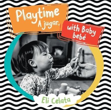 bokomslag Playtime with Baby / A Jugar, Bebé