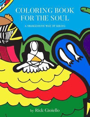 bokomslag Coloring Book For The Soul: A Shamanistic Way Of Seeing