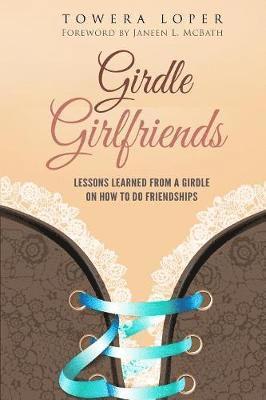 Towera Loper - Girdle Girlfriends, Häftad