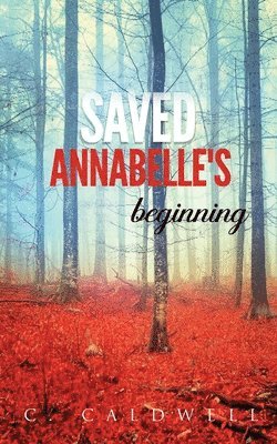 bokomslag Saved: Annabelle's Beginning