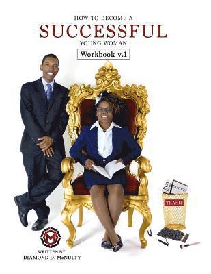 How To Become A Successful Young Woman - Workbook: -Taking Over The World- 1