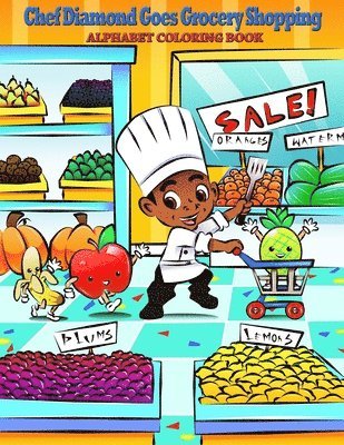 Diamond D. McNulty - Chef Diamond Goes Grocery Shopping: Alphabet Coloring Book, Häftad