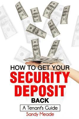 How To Get Your Security Deposit Back: A Tenant's Guide 1