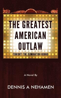 The Greatest American Outlaw