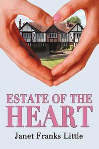 bokomslag Estate of the Heart