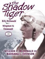 William C McDonald III, Barbara L Evenson, III McDonald, William C., Barbara L. Evenson, William C McDonald - Shadow Tiger, Inbunden