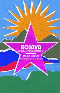 bokomslag Rojava: A Novel of Kurdish Freedom
