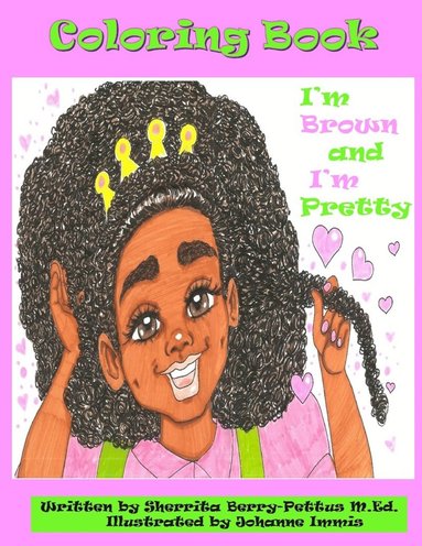 bokomslag I'm Brown and I'm Pretty- Coloring Book