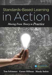 bokomslag Standards-Based Learning in Action: Moving from Theory to Practice (a Guide to Implementing Standards-Based Grading, Instruction, and Learning)