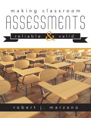 bokomslag Making Classroom Assessments Reliable and Valid: How to Assess Student Learning