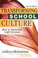 bokomslag Transforming School Culture: How to Overcome Staff Division (Leading the Four Types of Teachers and Creating a Positive School Culture)