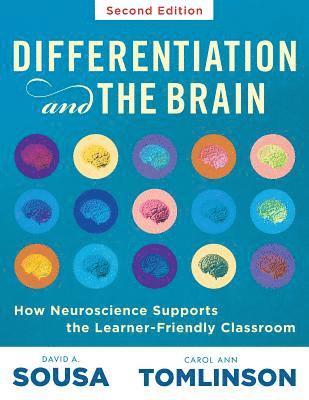 David A. Sousa, Carol Ann Tomlinson - Differentiation and the Brain: How Neuroscience Supports the Learner-Friendly Classroom (Use Brain-Based Learning and Neuroeducation to Differentiate, Häftad