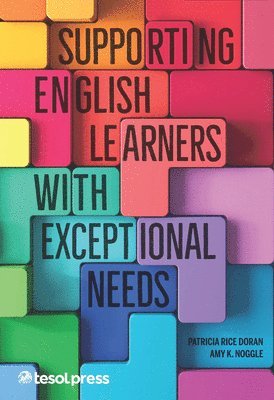 Patricia M. Rice Doran, Amy K. Noggle - Supporting English Learners with Exceptional Needs, Häftad