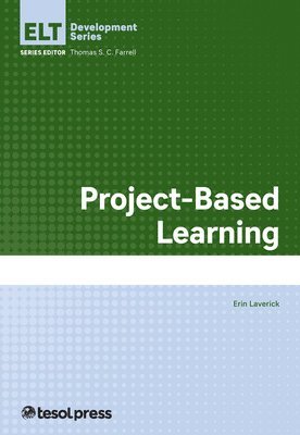 Erin Knoche Laverick, Thomas S. C. Farrell, Thomas S C Farrell - Project-Based Learning, Häftad