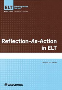 bokomslag Reflection-As-Action in ELT