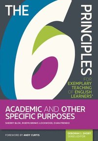 bokomslag The 6 Principles for Exemplary Teaching of English Learners (R)